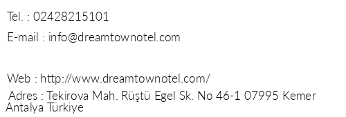 Dream Town Hotel telefon numaralar, faks, e-mail, posta adresi ve iletiim bilgileri
